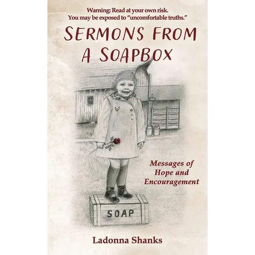 Sermons from a Soapbox: Messages of Hope and Encouragement - Hardcover