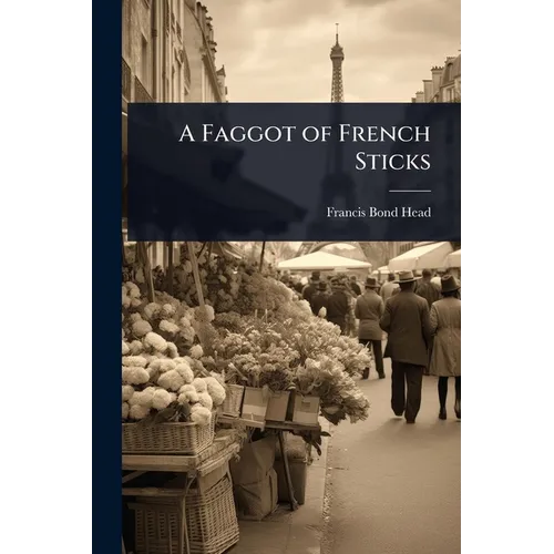 A Faggot of French Sticks - Paperback
