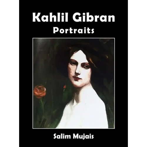 Kahlil Gibran - Portraits - Hardcover