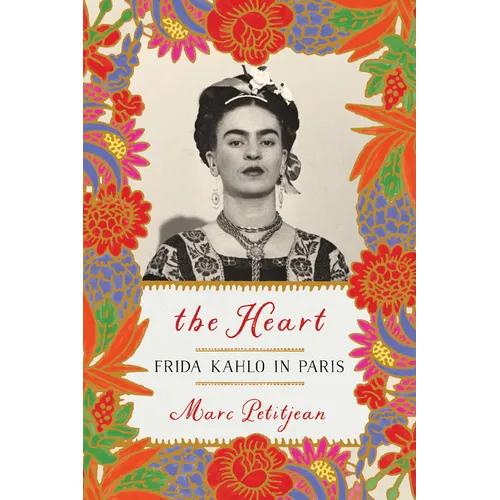 The Heart: Frida Kahlo in Paris - Paperback
