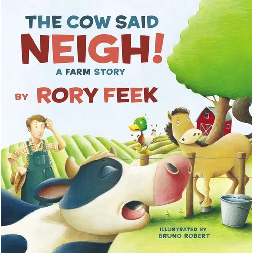 The Cow Said Neigh!: A Farm Story - Board Book