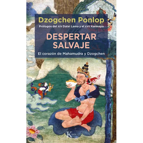 Despertar Salvaje: El Corazón de Mahamudra Y Dzogchen - Paperback
