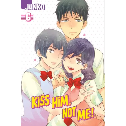 Kiss Him, Not Me, Volume 6 - Paperback