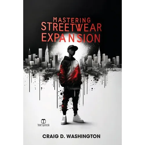 Mastering Streetwear Expansion - Hardcover