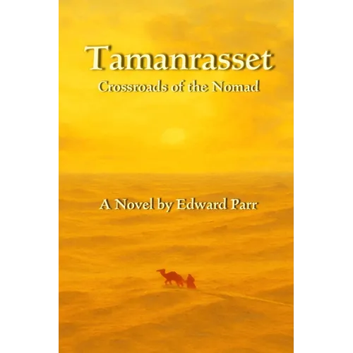 Tamanrasset: Crossroads of the Nomad - Paperback