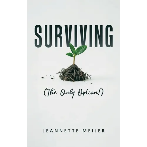 Surviving: (The Only Option!) - Hardcover