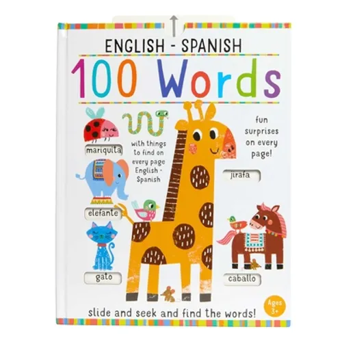 Slide And Seek: 100 Words English-Spanish - Hardcover