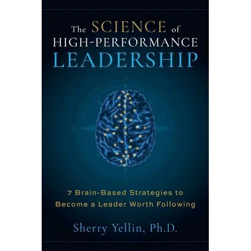 The SCIENCE of High-Performance Leadership - Paperback