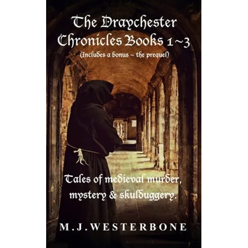 The Draychester Chronicles Books 1 - 3: Murder and mystery in medieval England - Paperback