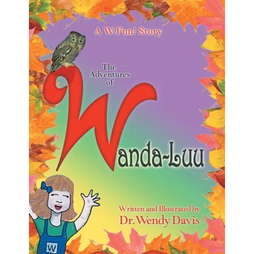 A W-Fun Story: the Adventures of Wanda-Luu - Paperback
