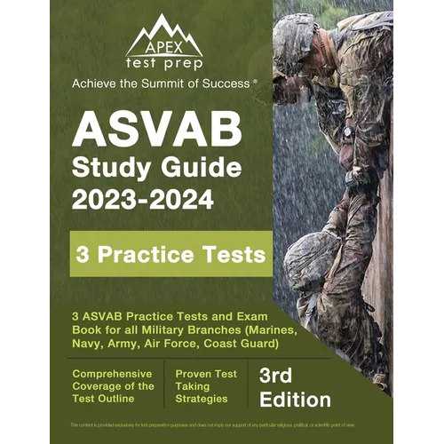 ASVAB Study Guide 2023-2024: 3 ASVAB Practice Tests and Exam Prep Book for All Military Branches (Marines, Navy, Army, Air Force, Coast Guard) [3rd