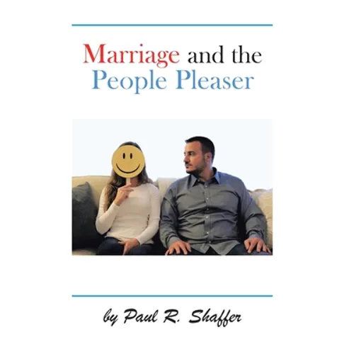 Marriage and the People Pleaser - Hardcover