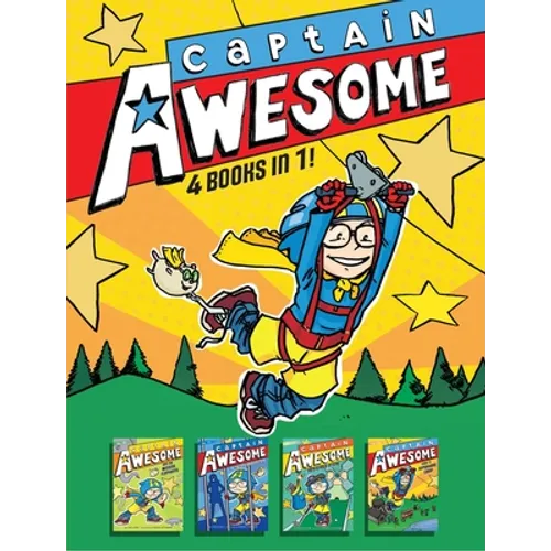 Captain Awesome 4 Books in 1! No. 3: Captain Awesome and the Missing Elephants; Captain Awesome vs. the Evil Babysitter; Captain Awesome Gets a Hole-I - Hardcover