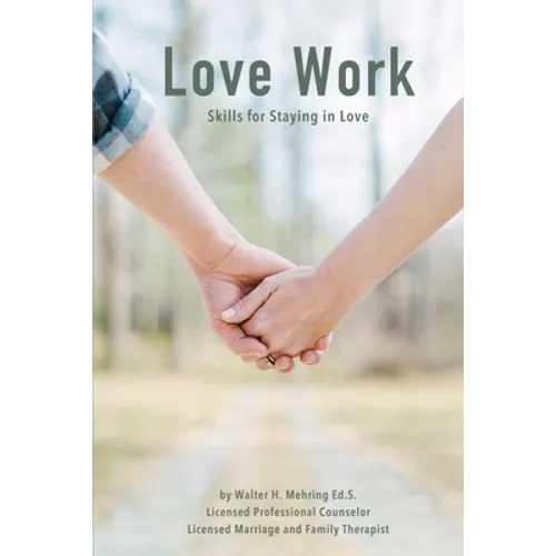 Love Work: Skills For Staying In Love - Paperback