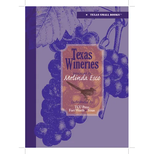 Texas Wineries - Hardcover