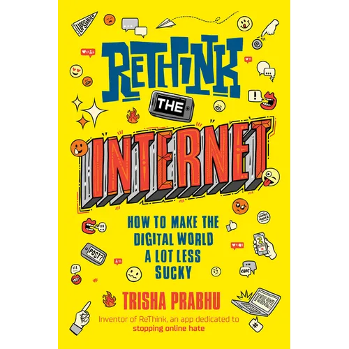 ReThink the Internet: How to Make the Digital World a Lot Less Sucky - Paperback