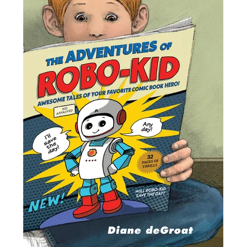 The Adventures of Robo-Kid - Hardcover