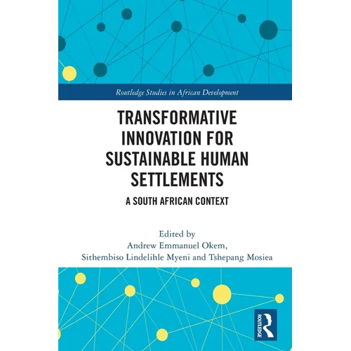 Transformative Innovation for Sustainable Human Settlements: A South African Context