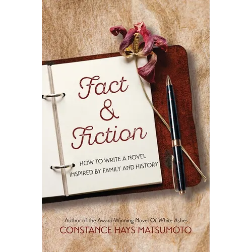 Fact & Fiction: How to Write a Novel Inspired by Family and History - Paperback