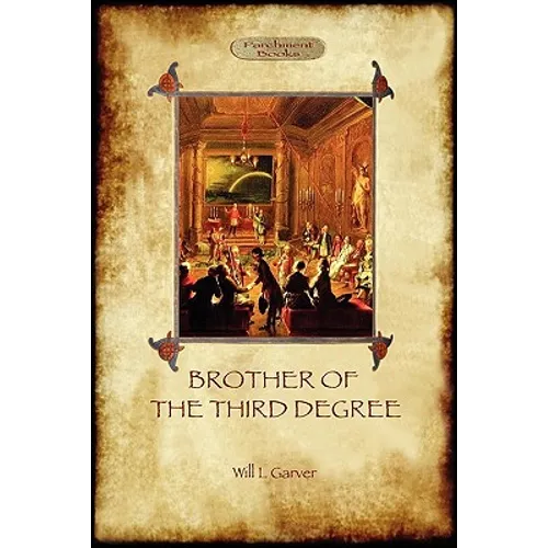 Brother of the Third Degree (Hardback): An Occult Tale of Esoteric Initiation in the Western Mystery Tradition (Aziloth Books) - Paperback