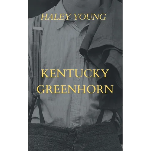 Kentucky Greenhorn - Paperback