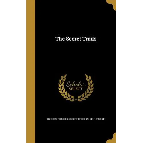 The Secret Trails - Hardcover