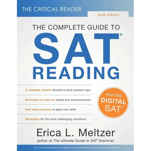 The Critical Reader, Sixth Edition: The Complete Guide to SAT Reading