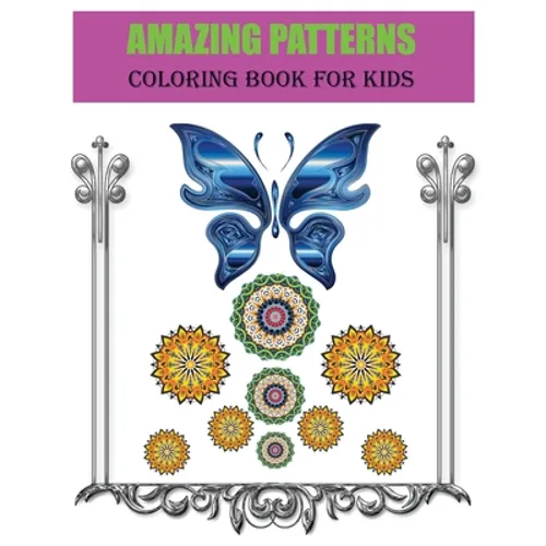 amazing patterns coloring book for kids: Fun and comfortable coloring patterns for kids for girls and boys. Unleash your children's creative spirit in