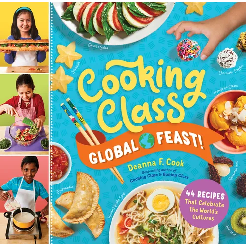 Cooking Class Global Feast!: 44 Recipes That Celebrate the World's Cultures - Library Binding