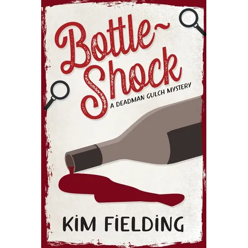 Bottle-Shock: A Deadman Gulch Mystery - Paperback