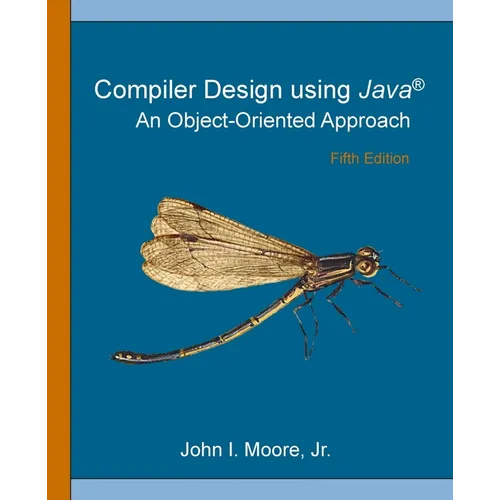 Compiler Design Using Java(R): An Object-Oriented Approach - Paperback
