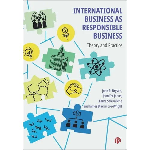 International Business as Responsible Business: Theory and Practice - Paperback