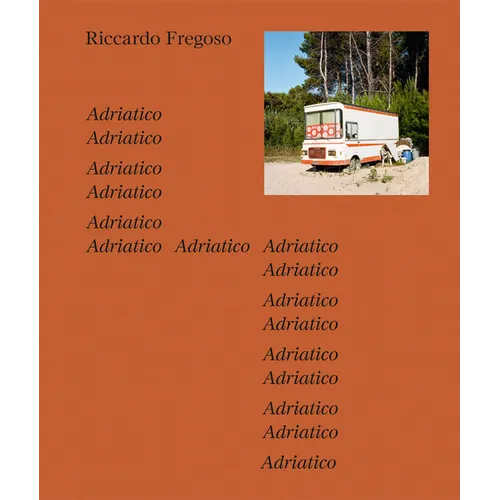 Riccardo Fregoso: Adriatico - Hardcover