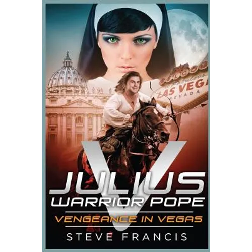 Julius V Warrior Pope: Vengeance in Vegas - Paperback