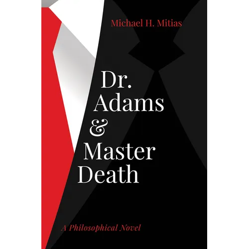 Dr. Adams and Master Death: A Philosophical Novel - Paperback