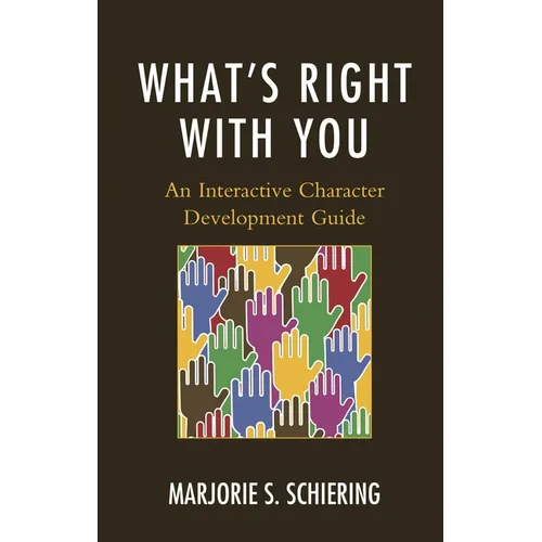 What's Right with You: An Interactive Character Development Guide - Hardcover
