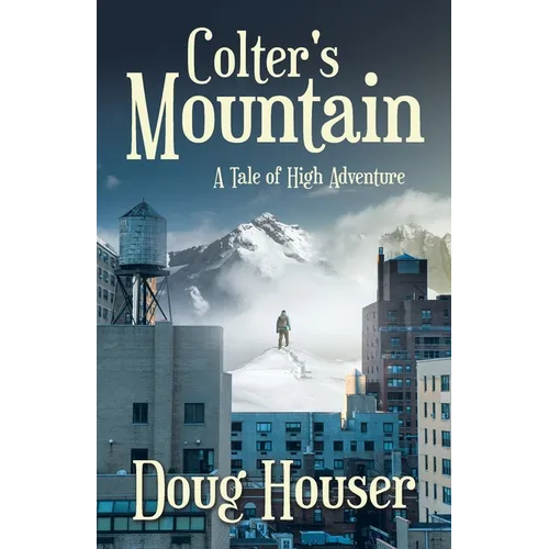 Colter's Mountain: A Tale of High Adventure - Paperback