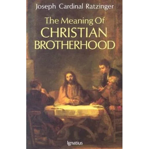 The Meaning of Christian Brotherhood - Paperback