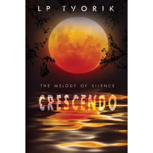 The Melody of Silence: Crescendo - Paperback
