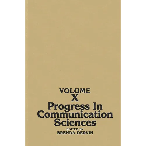 Progress in Communication Sciences, Volume 10 - Hardcover