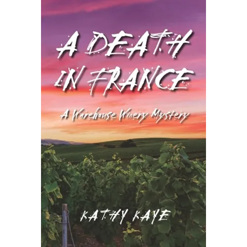 A Death in France: A Warehouse Winery Mystery - Paperback