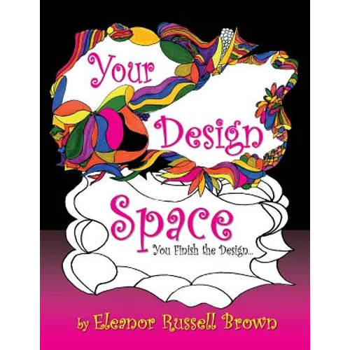 Your Design Space: You Finish the Design - Paperback