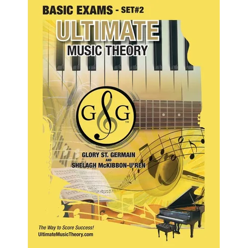 Basic Music Theory Exams Set #2 - Ultimate Music Theory Exam Series: Preparatory, Basic, Intermediate & Advanced Exams Set #1 & Set #2 - Four Exams in - Paperback