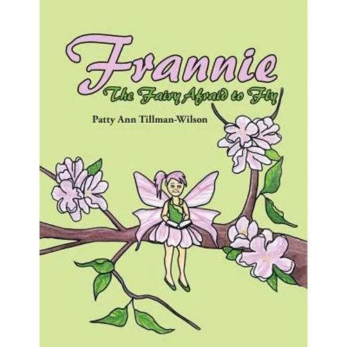Frannie: The Fairy Afraid to Fly - Paperback