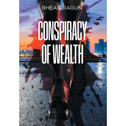 Conspiracy Of Wealth - Hardcover