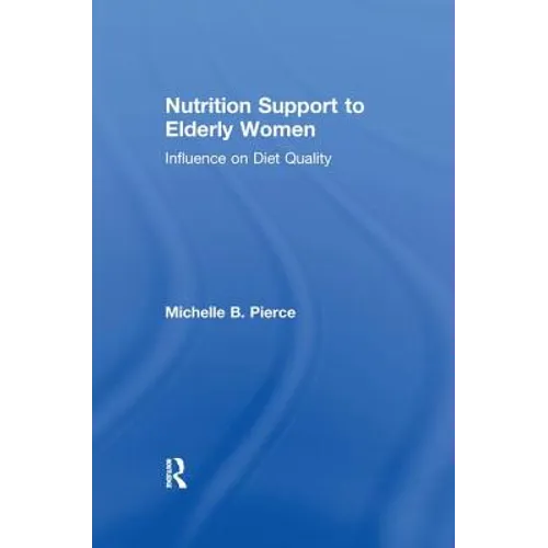 Nutrition Support to Elderly Women: Influence on Diet Quality - Paperback