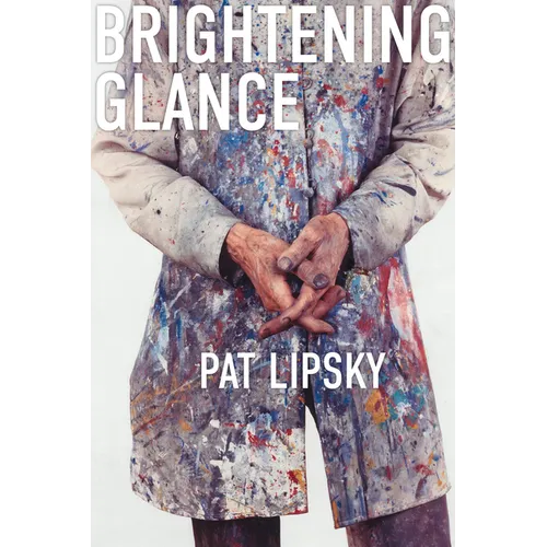 Brightening Glance: Art and Life - Hardcover