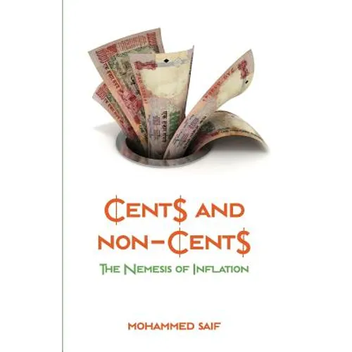 Cents And Non-Cents The Nemesis of Inflation - Paperback