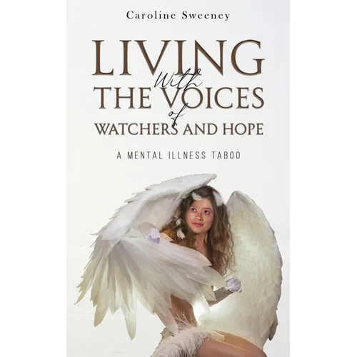 Living with the Voices of Watchers and Hope - Paperback