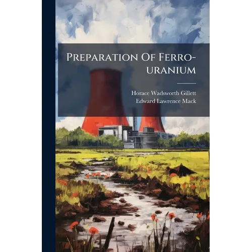 Preparation Of Ferro-uranium - Paperback